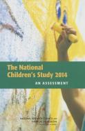 The National Children's Study 2014: An Assessment di National Research Council, Institute of Medicine, Board on Children Youth and Families edito da NATL ACADEMY PR