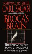 Broca's Brain: Reflections on the Romance of Science di Carl Sagan edito da BALLANTINE BOOKS