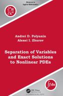 Separation Of Variables And Exact Solutions To Nonlinear PDEs di Andrei D. Polyanin, Alexei I. Zhurov edito da Taylor & Francis Ltd