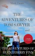 The Complete Adventures of Tom Sawyer and Huckleberry Finn (Unabridged) di Mark Twain edito da BLURB INC