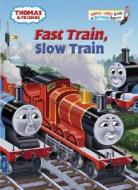 Fast Train, Slow Train (Thomas & Friends) di W. Awdry edito da Golden Books