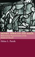 Monks, Miracles and Magic di Helen L. Parish edito da Routledge