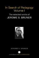 In Search Of Pedagogy di Jerome S. Bruner edito da Taylor & Francis Ltd