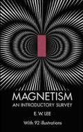 Magnetism di E.W. Lee edito da Dover Publications Inc.