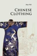 Chinese Clothing di Mei Hua edito da Cambridge University Press