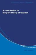 A Contribution To The Pure Theory Of Taxation di Roger Guesnerie edito da Cambridge University Press
