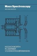 Mass Spectroscopy Second Edition di H. E. Duckworth, R. C. Barner, V. S. Venkatasubramanian edito da Cambridge University Press