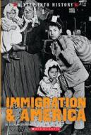 Immigration & America di Steven Otfinoski edito da CHILDRENS PR