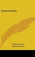 Immortality di FLINDERS PETRIE edito da Kessinger Publishing