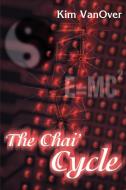 The Chai' Cycle di Kim VanOver edito da iUniverse
