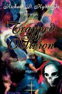 Trapped in Oblivion di Richard D. Jr. Kydd, Richard D. Kydd Jr edito da iUniverse