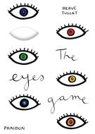 The Eyes Game di Herve Tullet edito da Phaidon Press Ltd