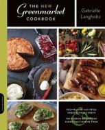 The New Greenmarket Cookbook di Gabrielle Langholtz edito da Ingram Publisher Services Us