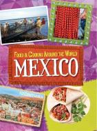 Food & Cooking Around the World: Mexico di Rosemary Hankin edito da Hachette Children's Group