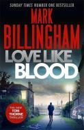 Love Like Blood di Mark Billingham edito da Little, Brown Book Group
