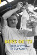 Boys of '72 di David Saffer edito da The History Press Ltd