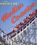 American Roller Coaster di Scott Rutherford edito da Motorbooks International