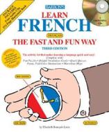 Learn French the Fast and Fun Way with Audio CDs di Elisabeth Bourquin Leete, E. Leete edito da Barron's Educational Series