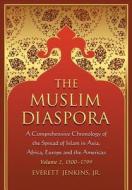 The  Muslim Diaspora (Volume 2, 1500-1799) di Everett Jenkins edito da McFarland