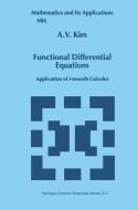 Functional Differential Equations di A. V. Kim edito da Springer Netherlands