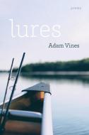Lures di Adam Vines edito da Louisiana State University Press