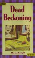 Dead Beckoning di Alanna Knight edito da Contemporary Books Inc