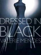 Dressed in Black di Valerie Mendes, Victoria and Albert Museum edito da ABRAMS