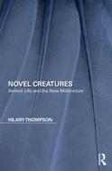 Novel Creatures di Hilary Thompson edito da Taylor & Francis Inc