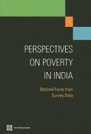 Perspectives on Poverty in India di The World Bank edito da World Bank Group Publications