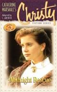 Christy Series: Midnight Rescue di Catherine Marshall, C. Archer edito da Thomas Nelson Publishers