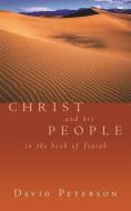Christ And His People In The Land Of Isaiah di David Peterson edito da Inter-varsity Press