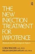 The New Injection Treatment For Impotence di Gorm Wagner edito da Routledge