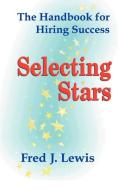 Selecting Stars di Fred J. Lewis edito da WORD WRIGHT INTL