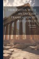 Herodotus. With an English Translation by A.D. Godley: 3 di Herodotus Herodotus, A. D. Godley edito da LEGARE STREET PR