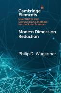 Modern Dimension Reduction di Philip D. Waggoner edito da Cambridge University Press