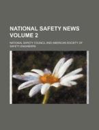 National Safety News Volume 2 di National Safety Council edito da Rarebooksclub.com