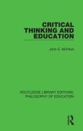 Critical Thinking and Education di John E. McPeck edito da Taylor & Francis Ltd
