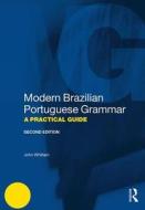Modern Brazilian Portuguese Grammar di John Whitlam edito da Taylor & Francis Ltd.