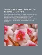 The International Library Of Famous Literature (volume 14); Selections From The World's Great Writers, Ancient, Mediaeval, And Modern, With Biographic di Andrew Lang edito da General Books Llc
