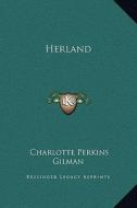 Herland di Charlotte Perkins Gilman edito da Kessinger Publishing