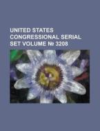 United States Congressional Serial Set Volume 3208 di Anonymous edito da Rarebooksclub.com