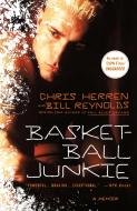 Basketball Junkie di Chris Herren, Bill Reynolds edito da GRIFFIN