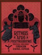Ritmos Afro Puertorriqueños / Afro Puerto Rican Rhythms di Dimas Sanchez, Jesús Cepeda edito da Lulu.com