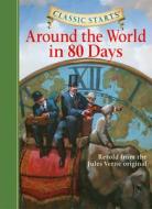 Classic Starts (R): Around the World in 80 Days di Jules Verne edito da Sterling Juvenile