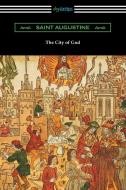 The City of God (Translated with an Introduction by Marcus Dods) di Saint Augustine edito da Digireads.com