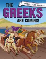Invaders And Raiders: The Greeks Are Coming! di Paul Mason edito da Hachette Children's Group