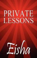 Private Lessons di Eisha edito da America Star Books