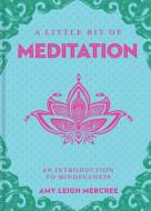 A Little Bit of Meditation di Amy Leigh Mercree edito da Sterling Publishing Co Inc