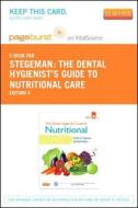 The Dental Hygienist's Guide to Nutritional Care - Pageburst E-Book on Vitalsource (Retail Access Card) di Cynthia A. Stegeman, Judi Ratliff Davis edito da W.B. Saunders Company