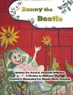 Benny the Beetle di Carol A. Peacock-Williams, Christy Jo Williams edito da America Star Books